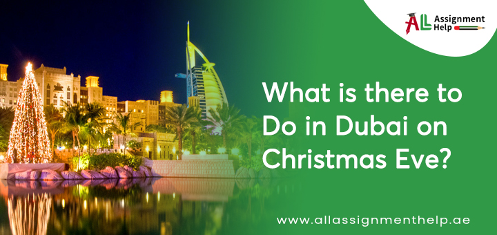 Celebrate the Magic of Christmas Eve in Dubai